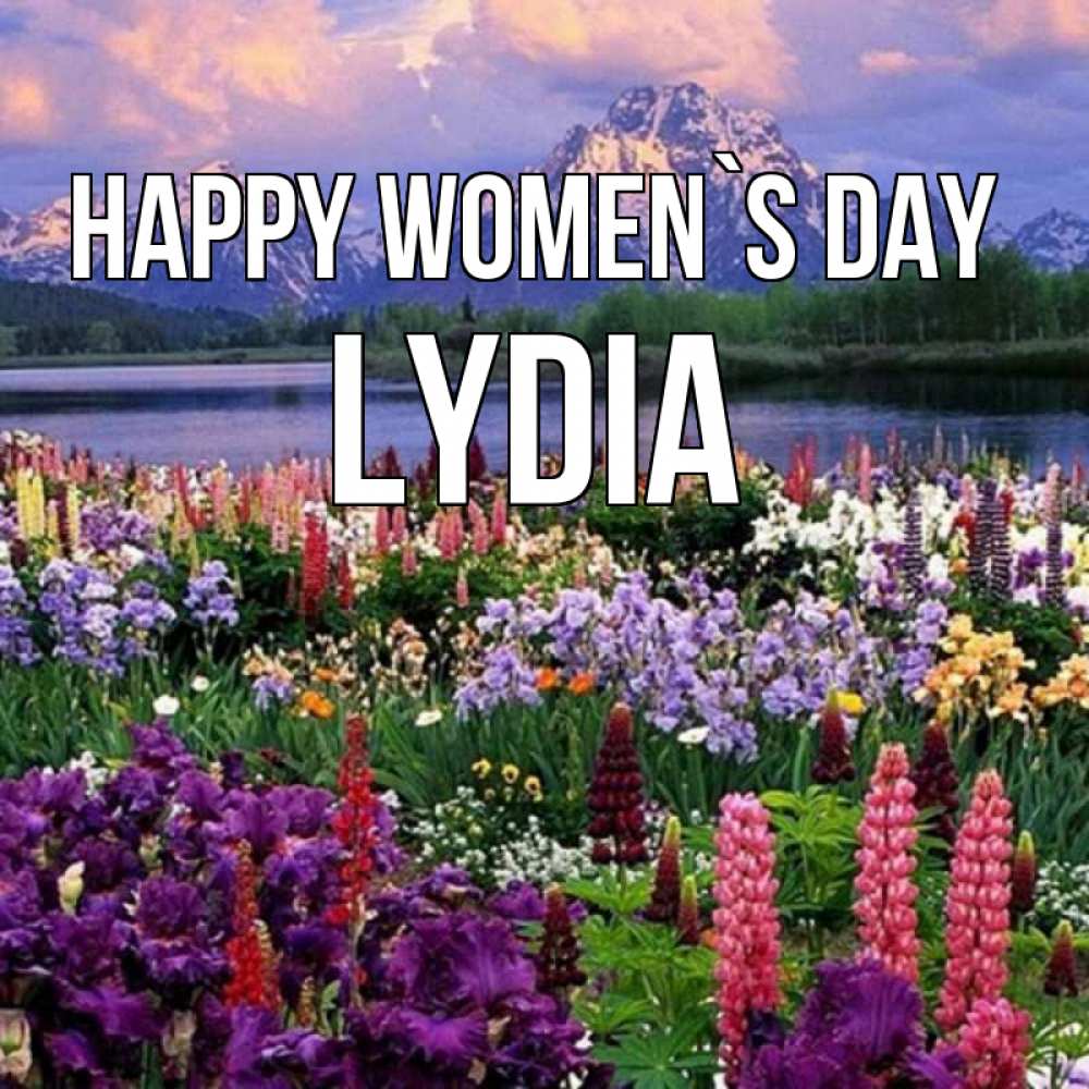 Greetings card с именем, Lydia happy women`s day международный женский день Greetings with text for free download 